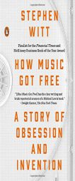 How Music Got Free: A Story of Obsession and Invention by Stephen Witt Paperback Book