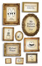 My Father's Fortune: A Life by Michael Frayn Paperback Book