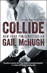 Collide: Book One in the Collide Series by Gail McHugh Paperback Book