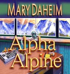 Alpha Alpine: An Emma Lord Mystery (Emma Lord Mystery Series) by Mary Daheim Paperback Book