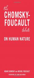 The Chomsky-Foucault Debate: On Human Nature by Noam Chomsky Paperback Book