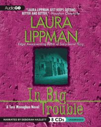 In Big Trouble: A Tess Monaghan Novel by Laura Lippman Paperback Book