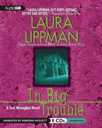 In Big Trouble: A Tess Monaghan Novel by Laura Lippman Paperback Book