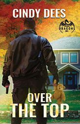 Over the Top (Black Dragons Inc.) by Cindy Dees Paperback Book