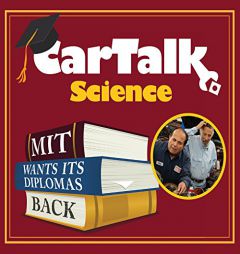 Car Talk Science: MIT Wants Its Diplomas Back by Tom Magliozzi Paperback Book