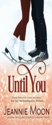 Until You by Jeannie Moon Paperback Book