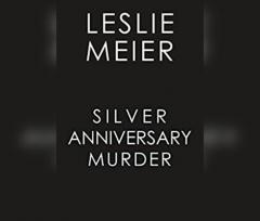 Silver Anniversary Murder (Lucy Stone Mysteries) by Leslie Meier Paperback Book