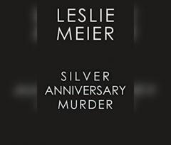 Silver Anniversary Murder (Lucy Stone Mysteries) by Leslie Meier Paperback Book