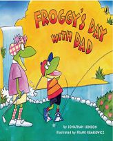 Froggy's Day With Dad by Jonathan London Paperback Book
