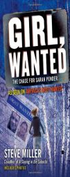 Girl, Wanted: The Chase for Sarah Pender by Steve Miller Paperback Book