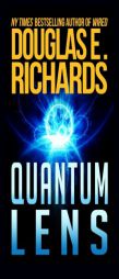 Quantum Lens by Douglas E. Richards Paperback Book