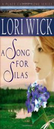 A Song for Silas (A Place Called Home Series) by Lori Wick Paperback Book