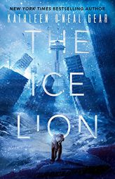 The Ice Lion (The Rewilding Reports) by Kathleen O'Neal Gear Paperback Book