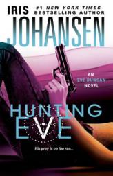 Hunting Eve (Eve Duncan) by Iris Johansen Paperback Book