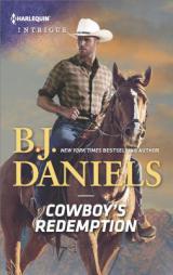 Cowboy's Redemption by B. J. Daniels Paperback Book