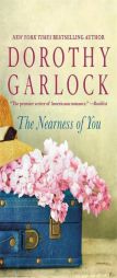 The Nearness of You by Dorothy Garlock Paperback Book