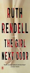 The Girl Next Door: A Novel by Ruth Rendell Paperback Book