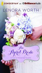 An April Bride (A Year of Weddings Novella) by Lenora Worth Paperback Book