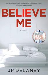 Believe Me: A Novel by Jp Delaney Paperback Book