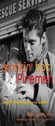 Smokin' Hot Firemen: Erotic Romance Stories for Women by Delilah Devlin Paperback Book