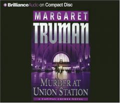 Murder at Union Station (Capital Crimes) by Margaret Truman Paperback Book