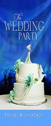 The Wedding Party by Tracey Richardson Paperback Book