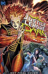 Justice League Dark Vol. 3: The Witching War by James Tynion IV Paperback Book