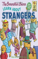 The Berenstain Bears Learn About Strangers (First Time Books(R)) by Stan Berenstain Paperback Book