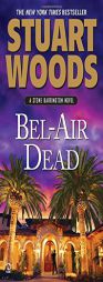 Bel-Air Dead: A Stone Barrington Novel by Stuart Woods Paperback Book