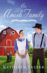An Amish Family: An Amish Novella Collection by Kathleen Fuller Paperback Book