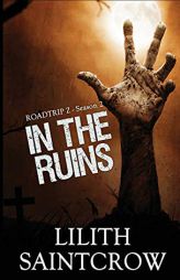 In the Ruins by Lilith Saintcrow Paperback Book