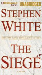 The Siege by Stephen White Paperback Book