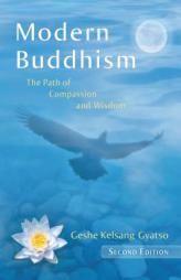 Modern Buddhism: The path of compassion and wisdom by Gyatso Paperback Book