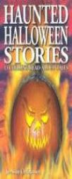 Haunted Halloween Stories: 13 Chilling Read-Aloud Tales by Jo-Anne Christensen Paperback Book