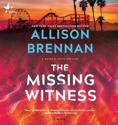 The Missing Witness: A Quinn & Costa Novel (The Quinn & Costa Series) by Allison Brennan Paperback Book