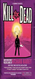 Kill the Dead: A Sandman Slim Novel by Richard Kadrey Paperback Book