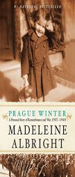 Prague Winter: A Personal Story of Remembrance and War, 1937-1948 by Madeleine Albright Paperback Book