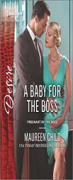 A Baby for the Boss by Maureen Child Paperback Book