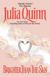 Brighter Than the Sun (An Avon Romantic Treasure) by Julia Quinn Paperback Book