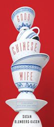 Good Chinese Wife: A Cross-Cultural Memoir by Susan Blumberg-Kason Paperback Book