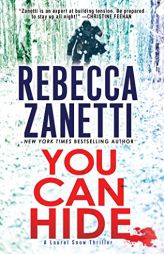 You Can Hide (A Laurel Snow Thriller) by Rebecca Zanetti Paperback Book