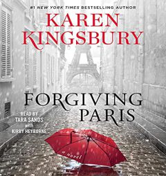 Forgiving Paris: A Novel by Karen Kingsbury Paperback Book