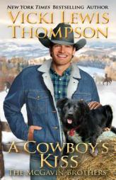 A Cowboy's Kiss (McGavin Brothers) by Vicki Lewis Thompson Paperback Book