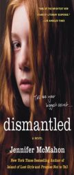 Dismantled by Jennifer McMahon Paperback Book