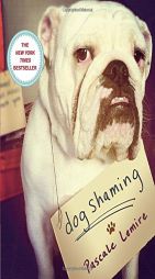 Dogshaming by Pascale Lemire Paperback Book