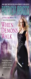 When Demons Walk by Patricia Briggs Paperback Book