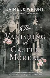 The Vanishing at Castle Moreau by Jaime Jo Wright Paperback Book