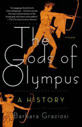The Gods of Olympus: A History by Barbara Graziosi Paperback Book