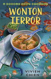 Wonton Terror: A Noodle Shop Mystery by Vivien Chien Paperback Book