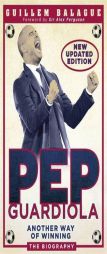 Pep Guardiola by Guillem Balague Paperback Book